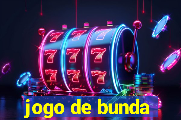 jogo de bunda